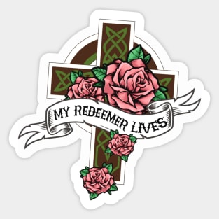 My Redeemer Lives Pink Roses Sticker